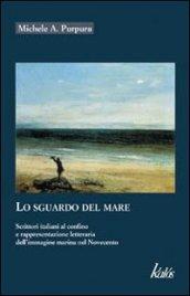 Lo sguardo del mare. Scrittori italiani al confino e rappresentazione letteraria dell'immagine marina nel Novecento