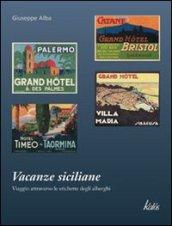 Vacanze siciliane. Viaggio attraverso le etichette degli alberghi