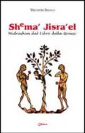 Shema' Jisra'el. Midrashim dal libro della Genesi