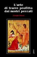 L'arte di trarre profitto dai nostri peccati