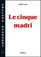 Le cinque madri. Per i genitori che trasmettono la fede ai figli