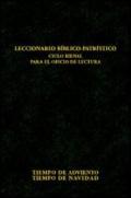 Leccionario biblico-patristico. Ciclo bienal para el oficio de lectura. 1.Tiempo de Adviento-Tiempo de Navidad