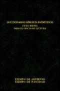 Leccionario biblico-patristico. Ciclo bienal para el oficio de lectura. 1.Tiempo de Adviento-Tiempo de Navidad