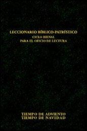 Leccionario biblico-patristico. Ciclo bienal para el oficio de lectura. 1.Tiempo de Adviento-Tiempo de Navidad