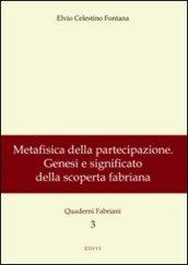 Metafisica della partecipazione. Genesi e significato della scoperta fabriana