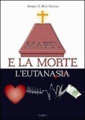 Mabel e la morte. L'eutanasia