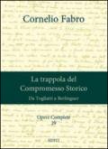Opere complete. 29.La trappola del compromesso storico. Da Togliatti a Berlinguer