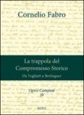 Opere complete. 29.La trappola del compromesso storico. Da Togliatti a Berlinguer