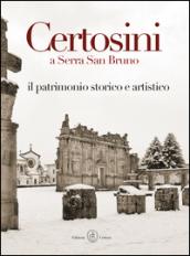Certosini a Serra San Bruno. Il patrimonio storico e artistico