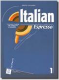 Italian espresso. Italian course for english speakers. Libro dello studente. 1.