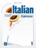 Italian espresso. Italian course for english speakers. Workbook. 1.