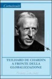 Teilhard de Chardin a fronte della globalizzazione