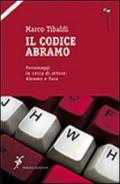 Il codice Abramo. Personaggi in cerca di attore: Abramo e Sara