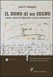 Il dono di un segno. Mistica, ascesi ed edificazione in Søren Kierkegaard