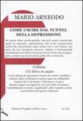 Come uscire dal tunnel della depressione