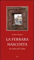 La Ferrara nascosta