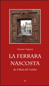 La Ferrara nascosta