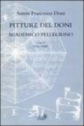 Pitture del Doni academico pellegrino