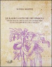 Le radici antiche dei simboli. Studi sull'iconografia di Cesare Ripa e i suoi rapporti con l'antico