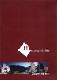 Museum Ladin Ciastel de Tor. DVD. Ediz. italiana