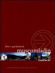 Museum Ladin Ciastel de Tor. Ediz. inglese. DVD