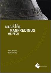 Magister manfredinus me fecit. Testo latino e italiano