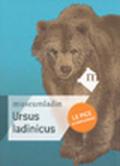 Ursus ladicinus. Le pice acompagnadù. Ediz. ladina