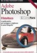 Adobe Photoshop. Il fotoritocco. La guida pratica per correggere e migliorare le vostre fotografie. Con CD-ROM