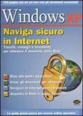 Windows XP. Naviga sicuro in Internet. Con CD-ROM