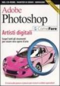 Adobe Photoshop. Artisti digitali. Con CD-ROM