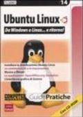 Ubuntu Linux. Da Windows a Linux... e ritorno! Con CD-ROM