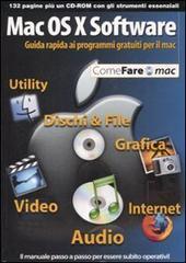 Mac OS X Software. Guida rapida ai programmi gratuiti per il mac. Con CD-ROM