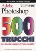 Photoshop CS2. 500 trucchi. Ediz. illustrata. Con CD-ROM