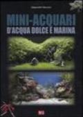 Mini-acquari d'acqua dolce e marina