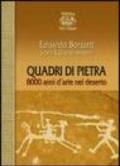 Quadri di pietra. 8000 anni d'arte nel deserto