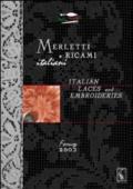 Merletti e ricami italiani-Italian laces and embroideries. Forum 2005