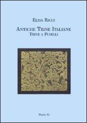 Antiche trine italiane. Trine a fuselli (rist. anast. 1911)