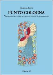 Punto Cologna Variazioni su un antico merletto di origine veneziana ad ago