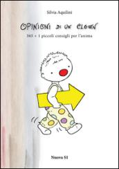 Opinioni di un clown. 365 + 1 piccoli consigli per l'anima