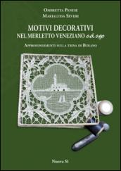 Motivi decorativi nel merletto veneziano ad ago. Approfondimenti sulla trina di Burano