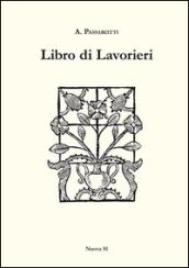 Libro di lavorieri 1591. Riproduzione dell'esemplare conservato nella biblioteca «Aurelio Saffi» di Forlì. Ediz. italiana e inglese