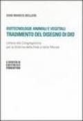 Biotecnologie animali e vegetali: tradimento del disegno di Dio. Lettera alla Congregazione per la Dottrina della fede e della morale