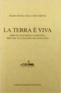 La terra è viva. Appunti di scienza contadina per una via italiana all'agricoltura biologica