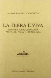 La terra è viva. Appunti di scienza contadina per una via italiana all'agricoltura biologica