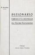 Dizionario ebraico e caldaico del Vecchio Testamento (rist. anast.)