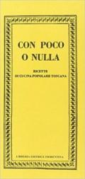 Con poco o nulla. Ricette di cucina popolare toscana