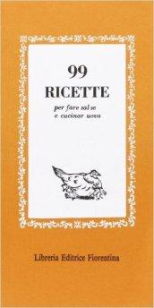 Novantanove ricette per fare salse e cucinare uova