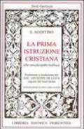 Prima istruzione cristiana. Testo latino a fronte (La)