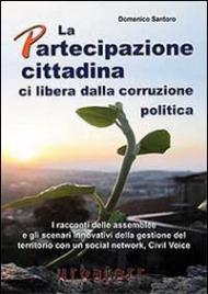 La partecipazione cittadina ci libera dalla corruzione politica