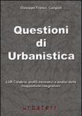 Questioni di urbanistica. LUR Calabria, profili normativi e analisi delle inopportune integrazioni